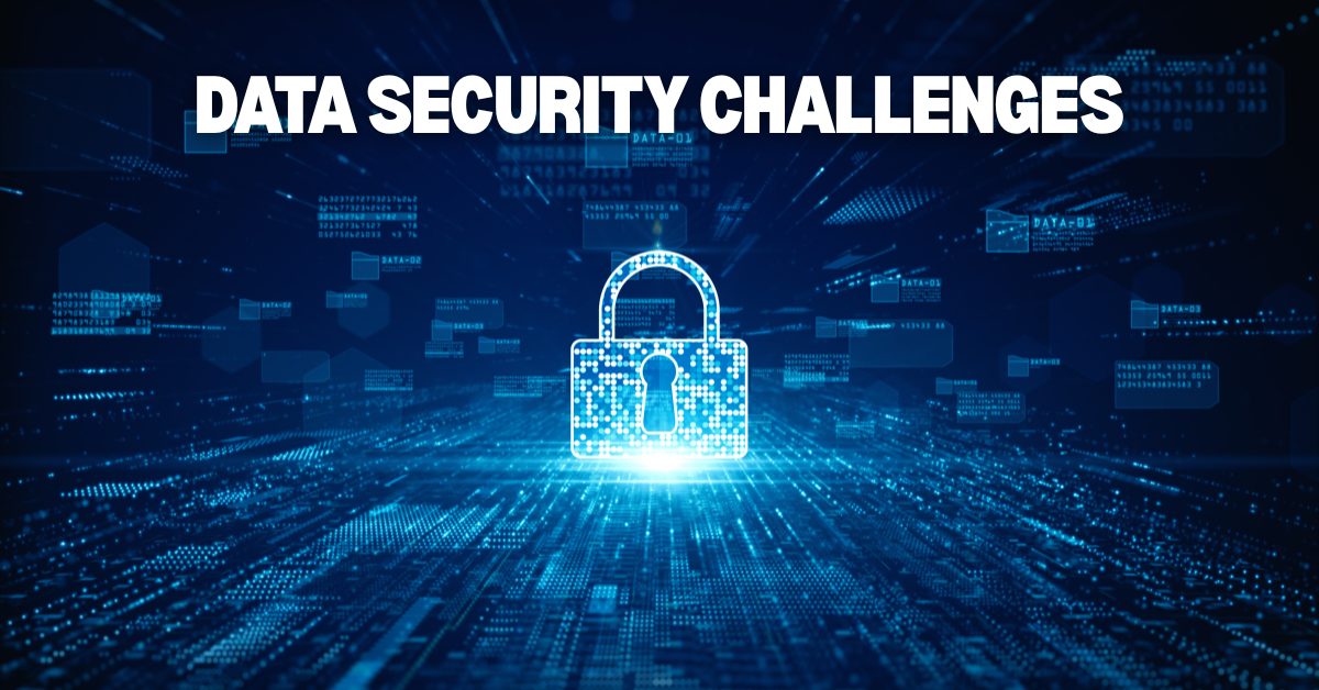 data security challenges