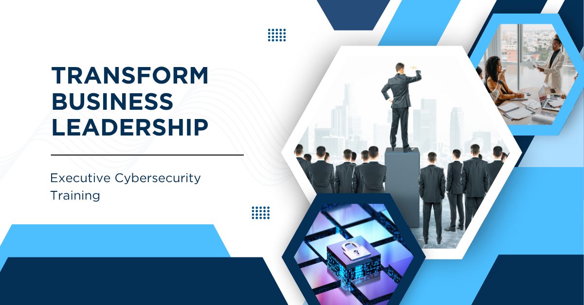 executive cybersecurity training