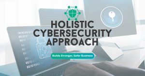 Blog 4 holistic cyber security approach